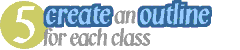 PART 5: CREATE AN OUTLINE FOR EACH CLASS