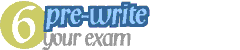 PART 6: PRE-WRITE YOUR EXAM